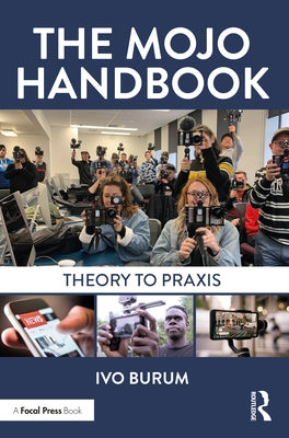 The Mojo Handbook: Theory to PRAXIS by Burum, Ivo