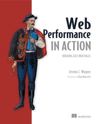 Web Performance in Action: Building Faster Web Pages by Wagner, Jeremy