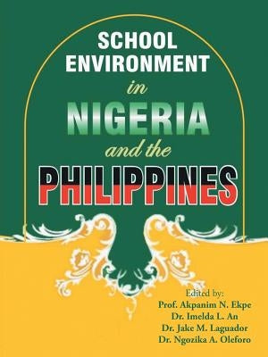 School Environment in Nigeria and the Philippines by Egwuasi, Princewill