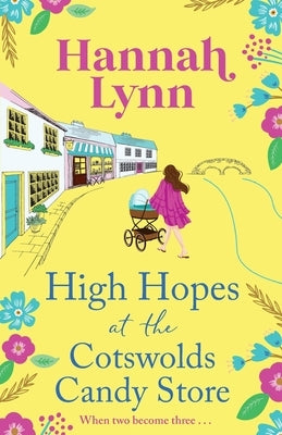 High Hopes at the Cotswolds Candy Store by Lynn, Hannah