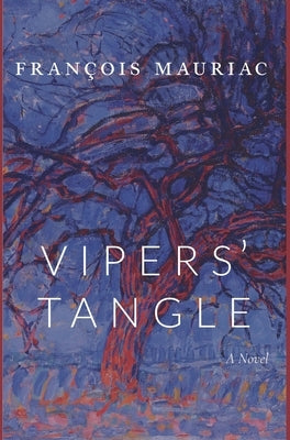Vipers' Tangle by Mauriac, François