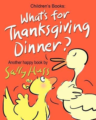 What's for Thanksgiving Dinner? by Huss, Sally