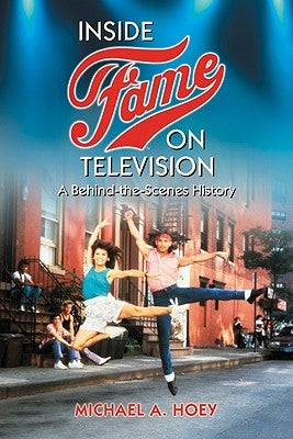 Inside Fame on Television by Hoey, Michael A.
