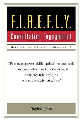 F.I.R.E.F.L.Y.: Consultative Engagement by Chua, Regina