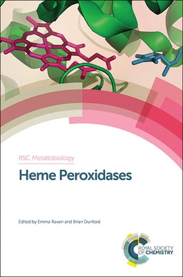 Heme Peroxidases by Raven, Emma