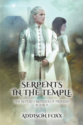 Serpents in the Temple by Foxx, Addison