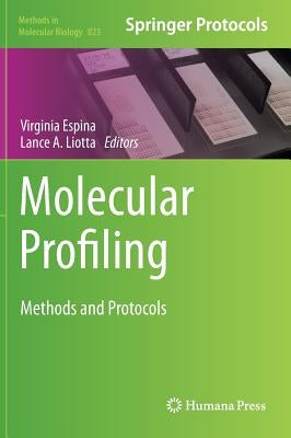 Molecular Profiling: Methods and Protocols by Espina, Virginia