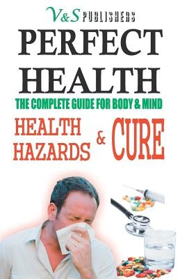 Perfect Health Health Hazards & Cure by Prasoon, Tanushree K. Poddar