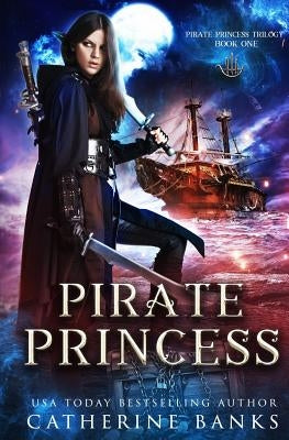 Pirate Princess by Banks, Catherine