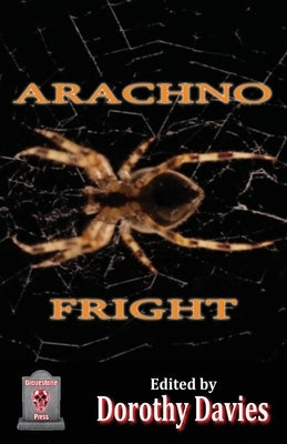 Arachnofright by Davies, Dorothy
