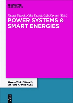 Power Systems and Smart Energies by Derbel, Faouzi