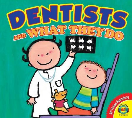 Dentists and What They Do by Slegers, Liesbet