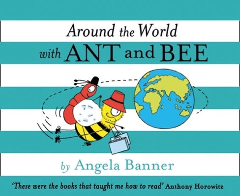 Around the World with Ant and Bee by Banner, Angela