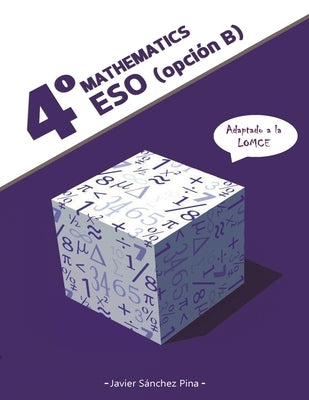Mathematics 4° ESO (LOMCE) by Sanchez Pina, Javier