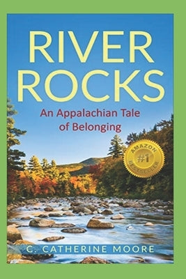 River Rocks: An Appalachian Tale of Belonging by Moore, C. Catherine