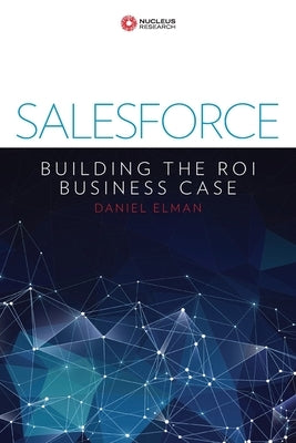 Salesforce: Building the ROI Business Case by Research, Nucleus