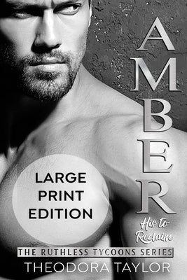 AMBER - His to Reclaim (Ruthlessly Obsessed Duet, Book 2): 50 Loving States, New York Pt. 2 by Taylor, Theodora