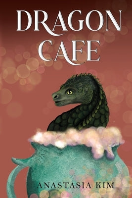 Dragon Cafe by Kim, Anastasia