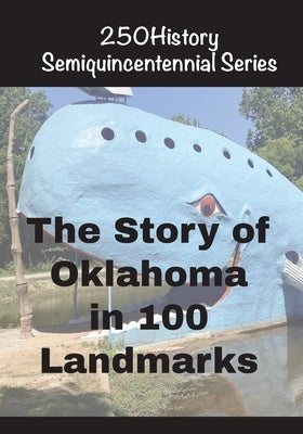 The Story of Oklahoma In 100 Buildings by Gelbert, Doug