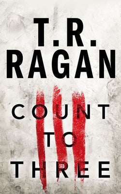 Count to Three by Ragan, T. R.