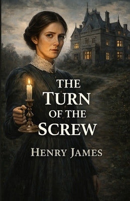 The Turn Of The Screw (Illustrated) by James, Henry