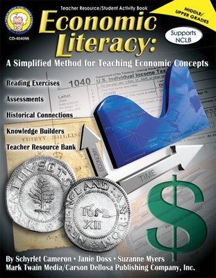 Economic Literacy, Grades 6 - 12: A Simplified Method for Teaching Economic Concepts by Cameron, Schyrlet