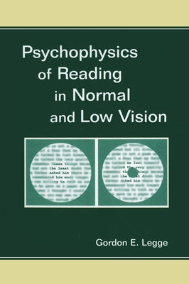 Psychophysics of Reading in Normal and Low Vision by Legge, Gordon E.