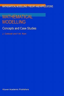 Mathematical Modelling: Concepts and Case Studies by Caldwell, J.