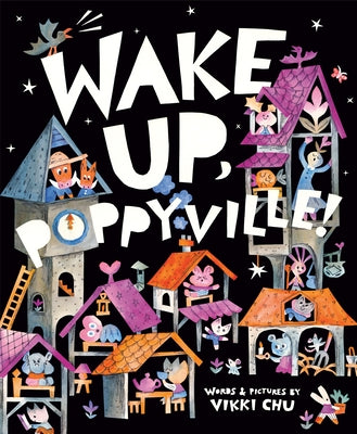 Wake Up, Poppyville! by Chu, Vikki