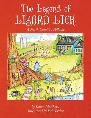 The Legend of Lizard Lick: A North Carolina Folktale by Taylor, Josh