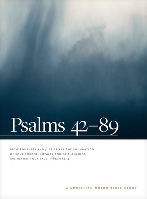 Psalms 42--89: A Christian Union Bible Study by Christian Union