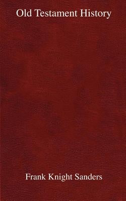 Old Testament History by Sanders, Frank Knight
