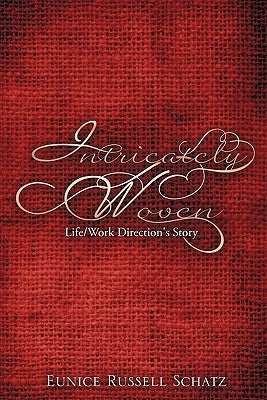 Intricately Woven by Schatz, Eunice Russell