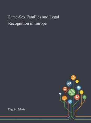Same-Sex Families and Legal Recognition in Europe by Digoix, Marie