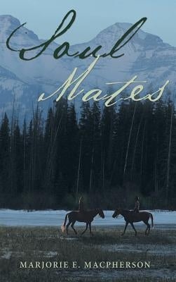 Soul Mates by MacPherson, Marjorie E.