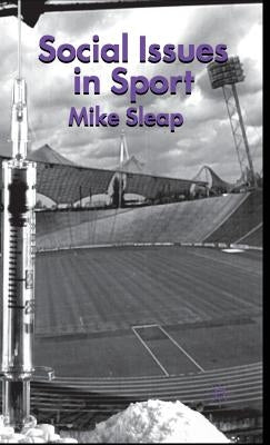 Social Issues in Sport by Sleap, M.