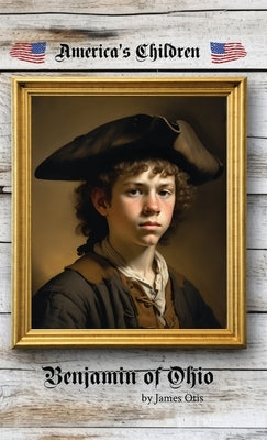 Benjamin of Ohio by Otis, James