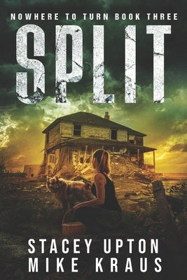 Split: Nowhere to Turn Book 3 by Kraus, Mike