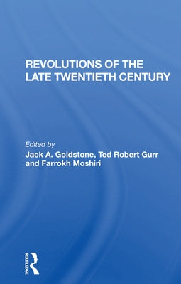 Revolutions of the Late Twentieth Century by Goldstone, Jack