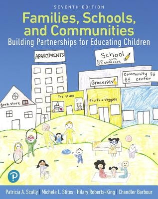 Families, Schools, and Communities: Building Partnerships for Educating Children by Scully, Patricia