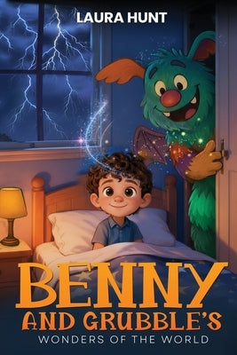 Benny and Grubbles's: Wonders of The World by Hunt, Laura