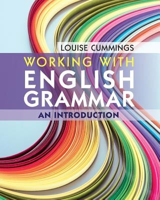 Working with English Grammar: An Introduction by Cummings, Louise