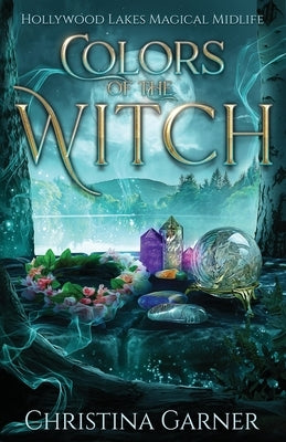 Colors of the Witch by Garner, Christina