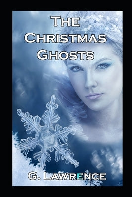 The Christmas Ghosts by Gibbs, Julia