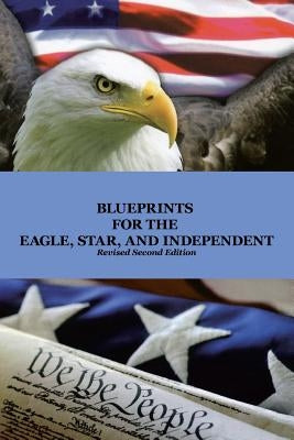 Blueprints for the Eagle, Star, and Independent by Good, Will