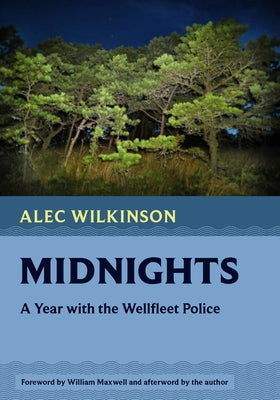Midnights: A Year with the Wellfleet Police by Wilkinson, Alec