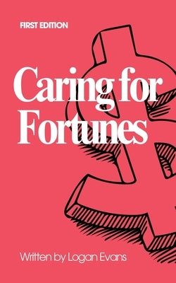Caring for Fortunes by Evans, Logan