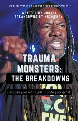 Trauma Monsters: The Breakdowns by Jonkel