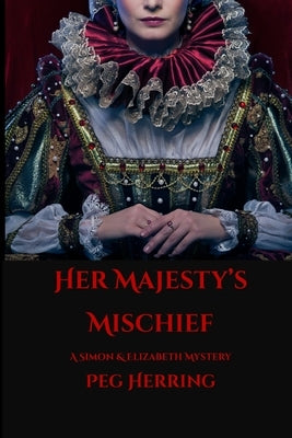 Her Majesty's Mischief by Herring, Peg
