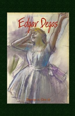 Edgar Degas: Drawings in Close Up by Thornhill, Annabelle